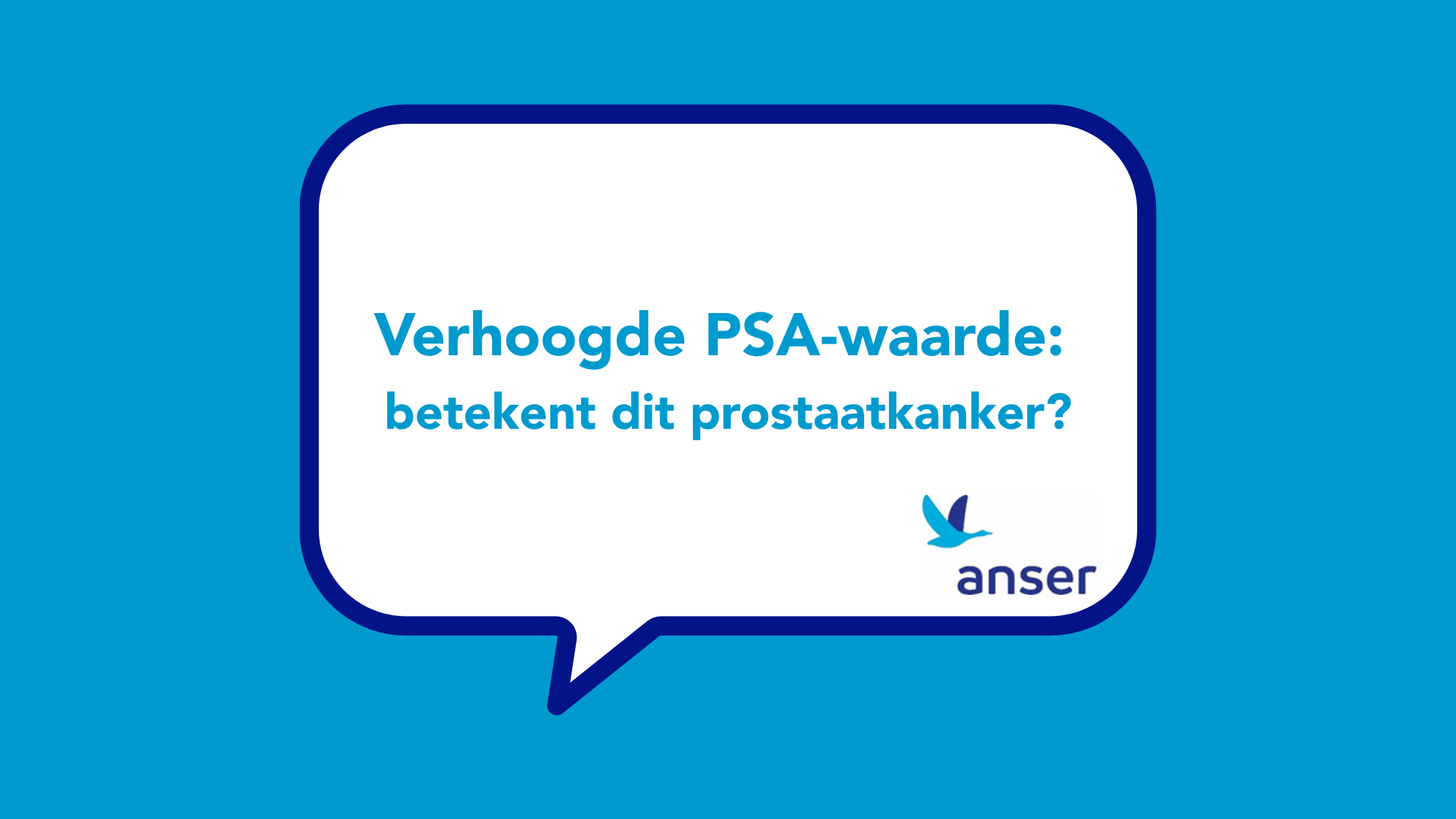 Verhoogde PSA-waarde - betekent dit prostaatkanker